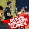 Emre Belözoğlu'nun Başakşehir maçı yorumu Emre Belözoğlu'nun Başakşehir maçı yorumu