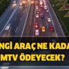 Araca göre MTV hesaplama! Hangi araç ne kadar MTV ödeyecek? 2020 MTV ödeme nasıl yapılır?