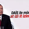 Erdoğan: DAİŞ ile mücadelede at izi it izine karıştı Erdoğan: DAİŞ ile mücadelede at izi it izine karıştı