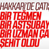 Hakkari'de 3 asker şehit oldu