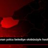 Rahatsızlanan yolcu belediye otobüsüyle hastaneye ...