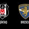 Beşiktaş Brescia | CANLI YAYIN Beşiktaş Brescia | CANLI YAYIN