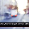 Hamas: Twitter, Filistinli birçok aktiviste ait hesabı ... Hamas: Twitter, Filistinli birçok aktiviste ait hesabı ...