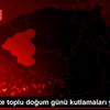 Son dakika haberi... Karabük te toplu doğum günü kutlamaları ... Son dakika haberi... Karabük te toplu doğum günü kutlamaları ...