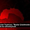 Antalya Devlet Tiyatrosu, "Buzlar Çözülmeden" adlı ...