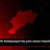 Fraport TAV Antalyaspor da yeni sezon hazırlıkları ...