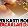 Kredi kartı borcu kapatacaklar dikkat!