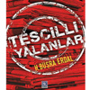 Kaynak yayınlarından 'Tescilli Yalanlar' kitabı çıktı! Kaynak yayınlarından 'Tescilli Yalanlar' kitabı çıktı!
