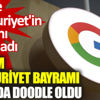 ﻿29 Ekim Cumhuriyet Bayramı doodle oldu