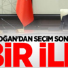 Erdoğan'dan seçim sonrası bir ilk