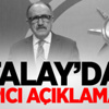 Atalay'dan Çarpıcı Açıklamalar