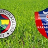 Fenerbahçe Karabükspor maçı canlı yayın izle Lig tv izle (FB Karabük maç izle)