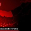 Taraftarlardan derbi yorumu