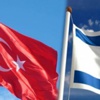 Türkiye İle İsrail Arasında Sıcak Gelişme!