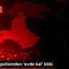 Balıkesir polisinden evde kal klibi Balıkesir polisinden evde kal klibi