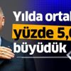 Başkan Erdoğan açıkladı: Türkiye yılda ortalama yüzde 5,6 büyüdü!