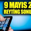 9 Mayıs Perşembe reyting sonuçları açıklandı 9 Mayıs Perşembe reyting sonuçları açıklandı