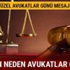 5 Nisan Avukatlar Günü kutlama mesajları! 5 Nisan neden Avukatlar Günü!