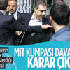 MİT kumpası davasında karar çıktı
