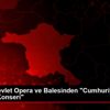 Ankara Devlet Opera ve Balesinden "Cumhuriyet Bayramı ...