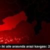 Mersin de iki aile arasında arazi kavgası: 2 ölü, ...