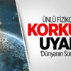 Hawking 'Dünyanın Sonu Yakın' Hawking 'Dünyanın Sonu Yakın'