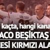 İşte Beşiktaş’ın muhtemel 11’i! Beşiktaş Monaco maçı saat kaçta hangi kanalda? BJK Şampiyonlar Ligi maçı şifresiz mi?