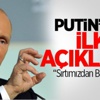Putin: Türkiye'yi Asla Tehdit Etmedi