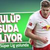 Alexander Sörloth Süper Lig'e geri mi dönüyor?