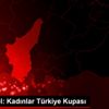Basketbol: Kadınlar Türkiye Kupası Basketbol: Kadınlar Türkiye Kupası