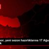 Trabzonspor, yeni sezon hazırlıklarına 17 Ağustos ... Trabzonspor, yeni sezon hazırlıklarına 17 Ağustos ...