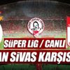 Aslan kapalı gişe Sivasspor karşısında