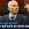 Milyarder seri katil kendini ele verdi Milyarder seri katil kendini ele verdi
