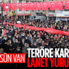 Van’da teröre lanet yürüyüşü