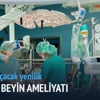 Kasıktan beyin ameliyatı Kasıktan beyin ameliyatı