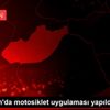 Adıyaman da motosiklet uygulaması yapıldı