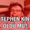 Stephen King öldü mü? Öldürülen Stephen King kimdir Stephen King öldü mü? Öldürülen Stephen King kimdir