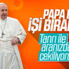 Papa'dan kiliseye gidemeyenlere dua önerisi Papa'dan kiliseye gidemeyenlere dua önerisi