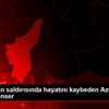 Ermenistan saldırısında hayatını kaybeden Azeriler ...