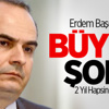 Erdem Başçı'ya Büyük Şok! 2 Yıl Hapsini İstedi Erdem Başçı'ya Büyük Şok! 2 Yıl Hapsini İstedi