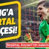 Lung'a Kartal Pençesi! Beşiktaş Kayserispor'un kalecisine kancayı attı Lung'a Kartal Pençesi! Beşiktaş Kayserispor'un kalecisine kancayı attı
