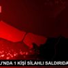BEYOĞLU NDA 1 KİŞİ SİLAHLI SALDIRIDA YARALANDI