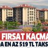 Bu fırsat asla kaçmaz! Ayda en az 519 lira taksitle ev sahibi olun! Sudan ucuz imkanla artık daha kolay... Bu fırsat asla kaçmaz! Ayda en az 519 lira taksitle ev sahibi olun! Sudan ucuz imkanla artık daha kolay...