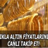 Altın Fiyatlarında Son Durum?