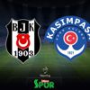 Beşiktaş - Kasımpaşa | CANLI