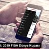 Basketbol: 2019 FIBA Dünya Kupası
