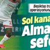 Beşiktaş'tan sol kanat için Almanya seferi! Transfer operasyonu başladı