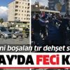 Hatay'da feci kaza! Freni boşalan tır dehşet saçtı