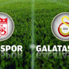 Sivasspor-Galatasaray (Canlı)