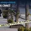 Polis memurunun 2 bin lira cinneti Polis memurunun 2 bin lira cinneti